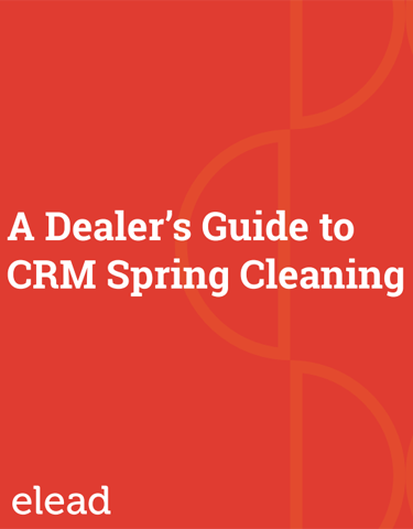 A Dealer’s Guide to CRM Spring Cleaning