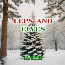 Two Worlds Collide as Leprechauns and Santa’s Elves Swap Places in a Thrilling Story for Both Young Readers and Adults